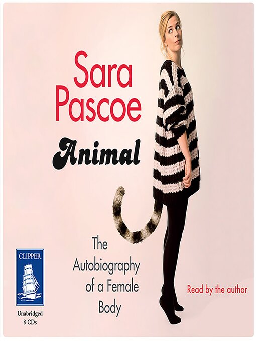 Title details for Animal by Sara Pascoe - Available